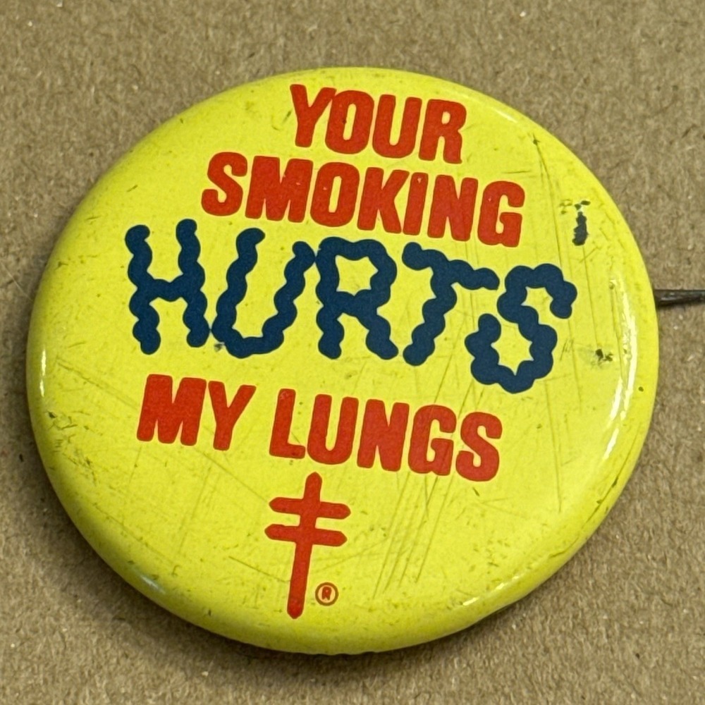 You're Smoking Hurts My Lungs Cancer Vintage Pinback Button Pin Round Circle